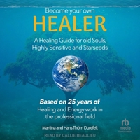 Become your Own Healer: A Guide for Old Souls and Starseeds B0GS6YH9RG Book Cover