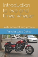 Introduction to two and three wheeler: With manufacturing process B09HFSD1PD Book Cover