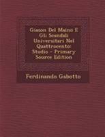 Giason Del Maino E Gli Scandali Universitari Nel Quattrocento: Studio 1019070129 Book Cover