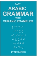 EASY ARABIC GRAMMAR WITH QURANIC EXAMPLES B0C4MP2P58 Book Cover