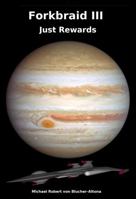 Forkbraid III: Just Rewards 0645990671 Book Cover