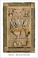 Máel Coluim III, 'Canmore': The World of an Eleventh-Century King 1910900192 Book Cover