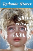 Silent cries of the children B0FYK6QDFW Book Cover