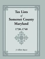 Tax Lists of Somaerset County, Maryland, 1730-1740 1585491985 Book Cover