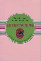 The Little Pink Book of Entertaining: Modern Guide to Celebrating With Style (Little Pink Book Series) 1593599498 Book Cover
