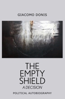 The Empty Shield: A Decision 1912477920 Book Cover