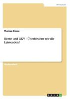 Rente und GKV - �berfordern wir die Leistenden? 3638938859 Book Cover
