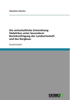 Die wirtschaftliche Entwicklung Südafrikas unter besonderer Berücksichtigung der Landwirtschaft und des Bergbaus 3638791378 Book Cover