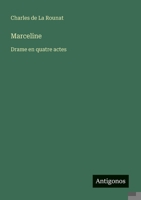 Marceline: Drame en quatre actes (French Edition) 3388145482 Book Cover