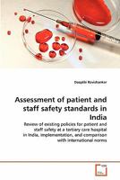 Assessment of patient and staff safety standards in India 3639318129 Book Cover