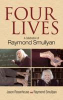 Four Lives: A Celebration of Raymond Smullyan 048649067X Book Cover