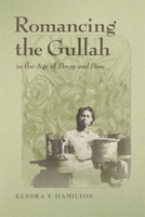 Romancing the Gullah in the Age of Porgy and Bess (The New Southern Studies Ser.) 0820362891 Book Cover