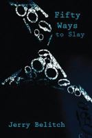 Fifty Ways to Slay 1546928103 Book Cover