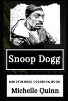 Snoop Dogg Mindfulness Coloring Book (Snoop Dogg Mindfulness Coloring Books) B083XRCCRX Book Cover