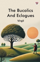 The Bucolics And Eclogues 9370814485 Book Cover