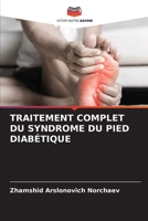 Traitement Complet Du Syndrome Du Pied Diabétique (French Edition) 6208366364 Book Cover
