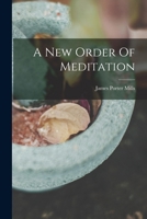 A New Order Of Meditation 1016178131 Book Cover