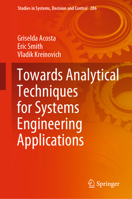 Towards Analytical Techniques for Systems Engineering Applications 3030464156 Book Cover