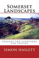 Somerset Landscapes: Geology and Landforms 1456416316 Book Cover