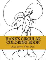 Hank's Coloring Books 1545378444 Book Cover