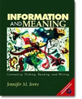 Information and Meaning: Connecting Thinking, Reading, and Writing 0130995266 Book Cover