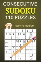 Consecutive Sudoku 110 Puzzle Easy to Medium B0CCCVQHFX Book Cover