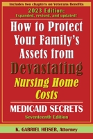 How to Protect Your Family's Assets from Devastating Nursing Home Costs: (17th ed.) 1941123171 Book Cover