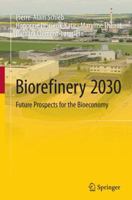 Biorefinery 2030: Future Prospects for the Bioeconomy 3662473739 Book Cover