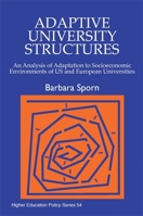 Adaptive University Structures: An Analysis of Adaptation of Socioeconomic Environments of Us and European Universities (Higher Education) 1853027812 Book Cover