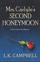 Mrs. Carlyle's Second Honeymoon B096TWBHKY Book Cover