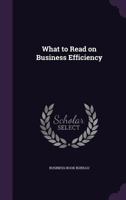 What to Read on Business Efficiency 1356233767 Book Cover