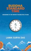 Buddha Standard Time: Awakening to the Infinite Possibilities of Now 006177457X Book Cover