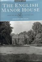 The English Manor House: From the Archives of Country Life 1854106198 Book Cover