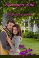 Marrying Kate 1497359848 Book Cover