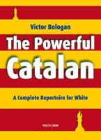 The Powerful Catalan: A Complete Repertoire for White 9056914014 Book Cover