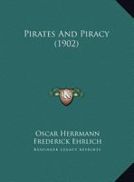 Pirates and Piracy 1022014668 Book Cover