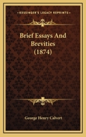 Brief Essays and Brevities 1166465853 Book Cover