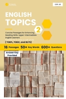 English Topics: Concise Passages for Enhancing Reading Skills: Upper-Intermediate English Learners B0FFJ4BB2X Book Cover