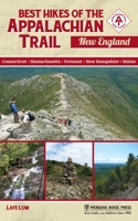 Best Hikes of the Appalachian Trail: New England 0897324765 Book Cover