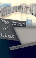 The Tower of Glass 1564783464 Book Cover