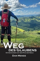 Weg des Glaubens: Entdeckungen auf dem Pfad der Seele (German Edition) B0DPD29HQH Book Cover