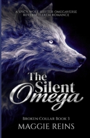 The Silent Omega: A Spicy Wolf Shifter Omegaverse Reverse Harem Romance (Broken Collar) B0GP8CPHRW Book Cover