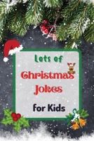 Lots of Christmas Jokes for Kids: Interactive Christmas Game Joke Book for Kids and Family null Book Cover