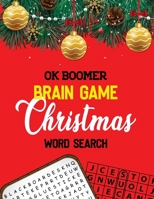 OK Boomer Brian Game Christmas Word Search: 360+ Christmas Word Search Puzzle Book for Adults, Brain Exercise Game, Fun and Festive Word Search Puzzles, Favorite Verses Bible Word Search 1673219896 Book Cover