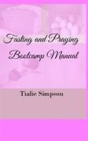 Fasting and Praying Bootcamp 1389883760 Book Cover