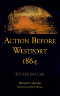 Action Before Westport 1864, Revised Edition 0870814133 Book Cover