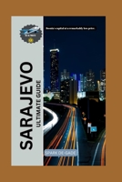 SARAJEVO ULTIMATE GUIDE: Bosnia's capital at a remarkably low price. (YOUR FULL-ON WORLD TOUR COMPANION SERIES) B0DQP7D6SD Book Cover