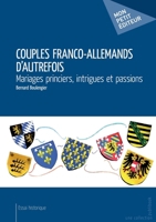 Couples franco-allemands d'autrefois (French Edition) 2342008317 Book Cover