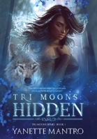 Tri Moons: Hidden 173240920X Book Cover