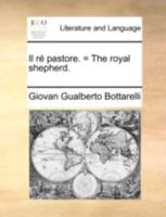 Il ré pastore. = The royal shepherd. 1170518494 Book Cover